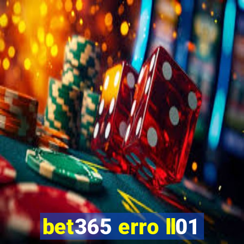 bet365 erro ll01